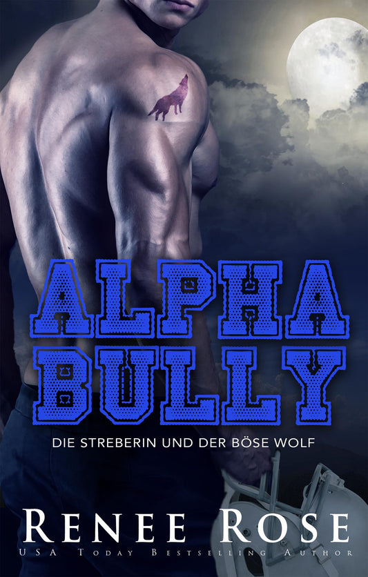 Wolf Ridge High Buch 1: Alpha Bully-Die Streberin und der böse Wolf