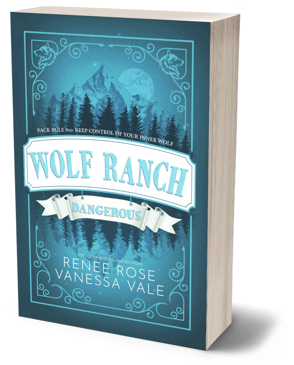 Wolf Ranch Book 10: Dangerous - Paperback