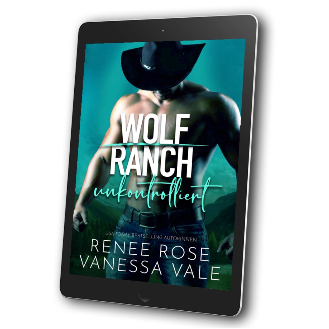 Wolf Ranch (DE) Buch 7: unkontrolliert