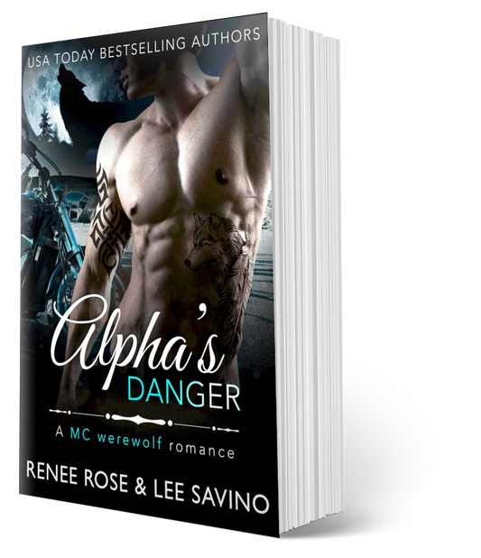 Bad Boy Alphas Book 2: Alpha's Danger - Signed Paperback