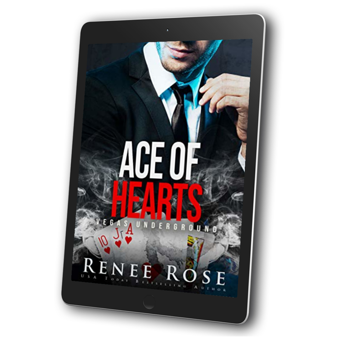 Image of an ebook. The cover features a man in a black suit and black tie. Underneath him are cards featuring a ace of hearts. In red and white text is the title "Ace of Hearts Vegas Underground." On the bottom of the cover in white text is "Renee Rose -- USA Today Bestselling Author"