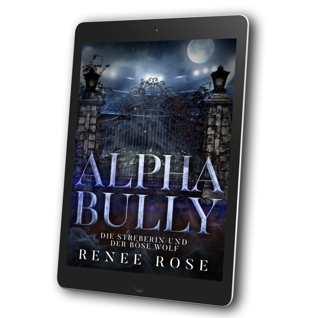 Image of an ebook. The cover's background is a metal car gate with a full moon and night sky behind it. In blue and white text is the title "Alpha Bully die Streberin und der Bose Wolf." On the bottom in white text is "Renee Rose"