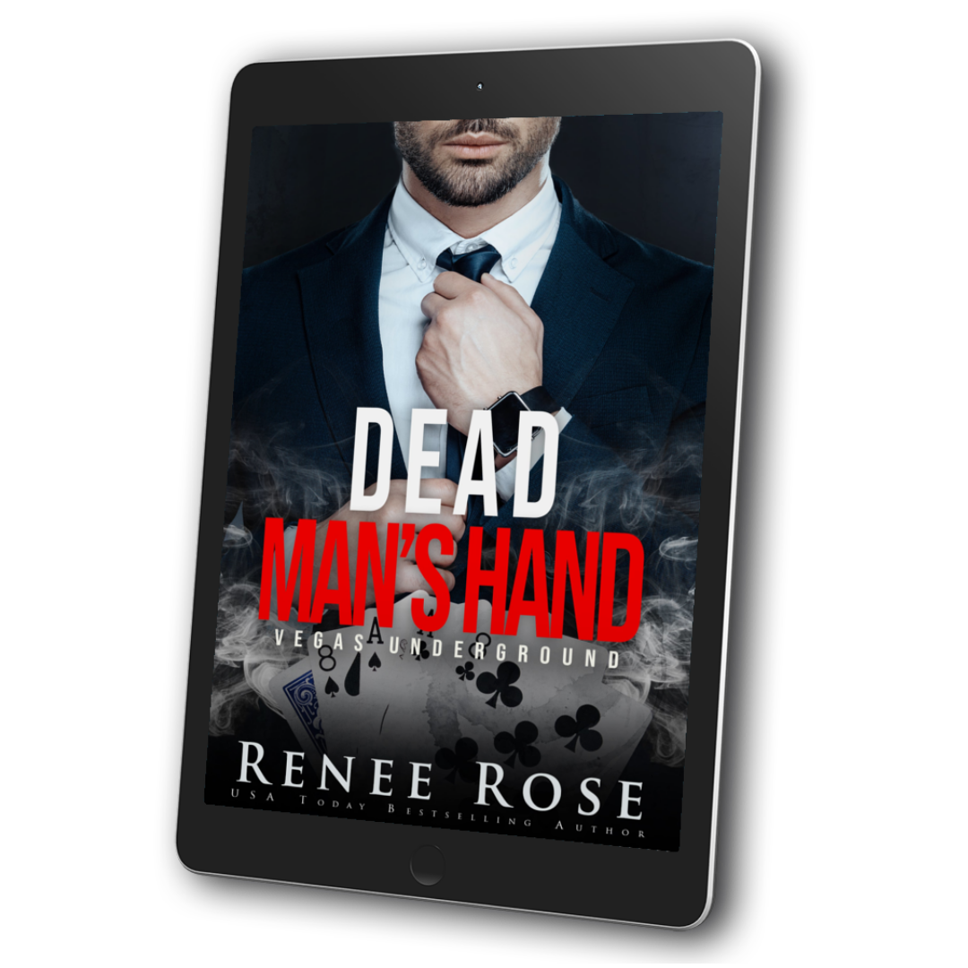 Image of an ebook. On the cover is a man in a black suit adjusting his tie. Underneath him are cards covered in smoke. In white and red text the title is "Dead Man's Hand Vegas Underground." On the bottom in white text is "Renee Rose -- USA Today Bestselling Author"