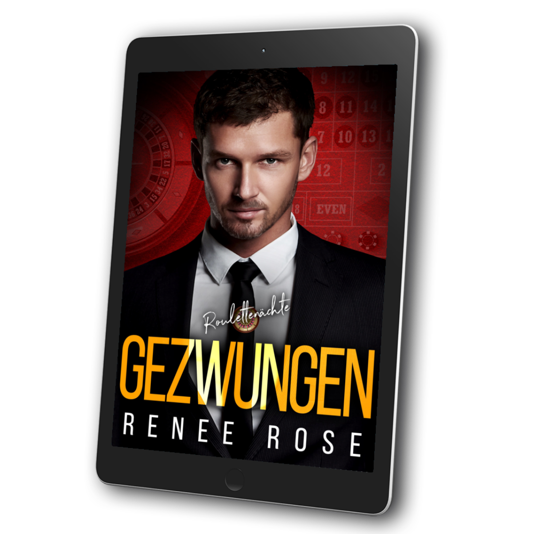 Image of an ebook. In the background of the cover is red and roulette wheel. It features a white man in a black and white suit and tie. In white and gold text is the title "Roulettenachte Gezwungen." On the bottom of the cover is white text "Renee Rose"