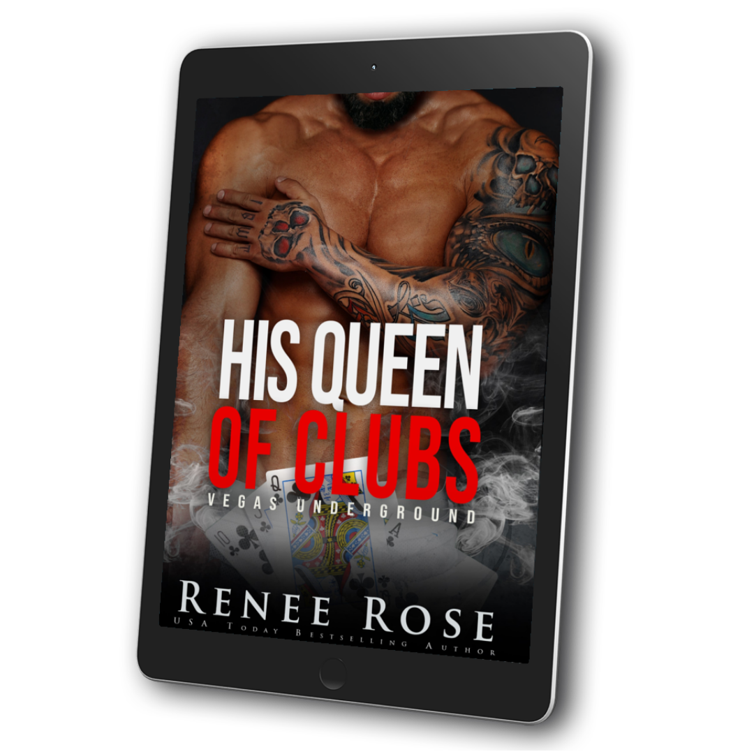 Image of an ebook. The cover features a shirtless, buff, tattooed man. Underneath him beneath smoke is a queen of club card. In white and red text is the title "His Queen of Clubs Vegas Underground." On the bottom of the cover in white text is "Renee Rose -- USA Today Bestselling Author"