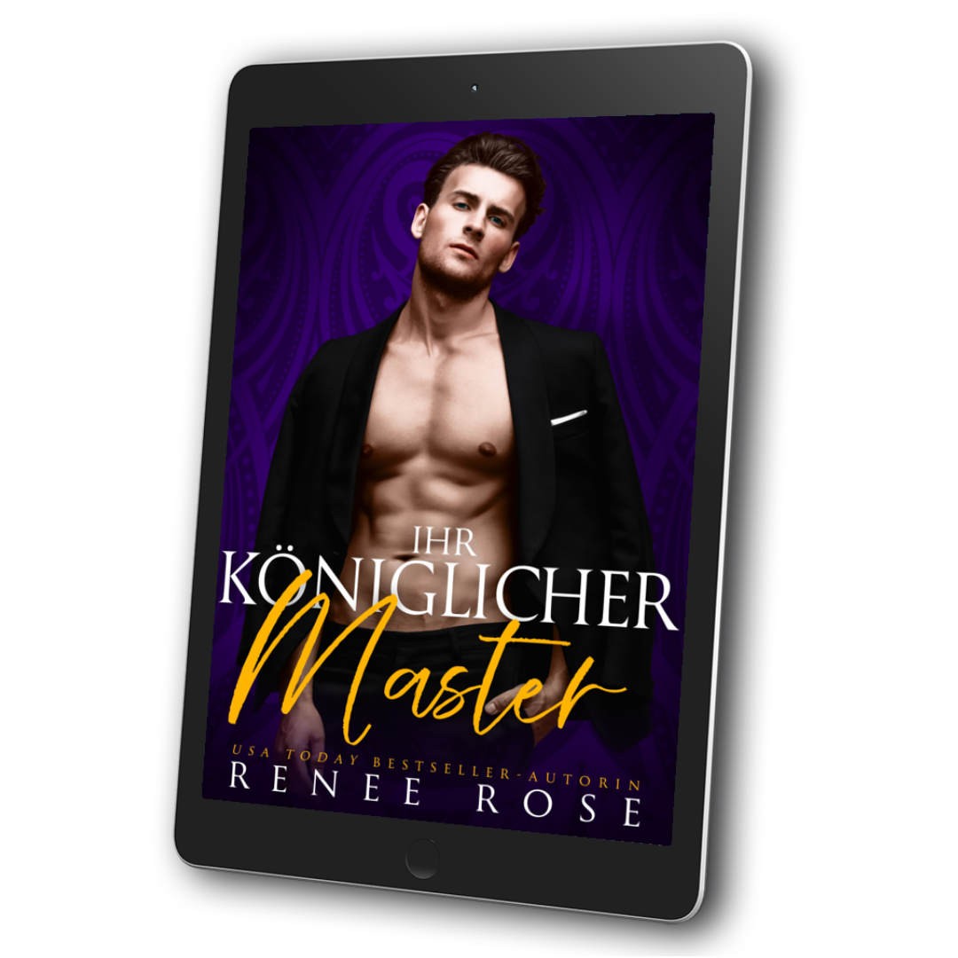 Image of an ebook. The cover has a purple background. It features a buff, shirtless, white man. He has brown hair and has a black suit over his shoulders. In white and gold text is the title "Ihr Koniglicher Master." On the bottom of the page in gold and white text is "USA Today Bestseller Autorin Renee Rose"