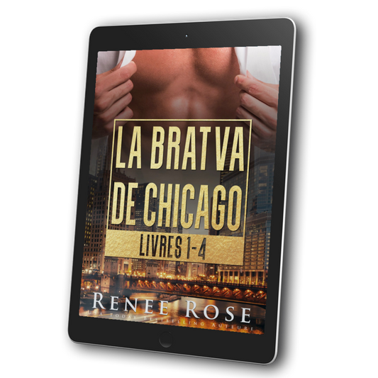 Image of an ebook. The cover features the chest of a buff man in an unbuttoned white shirt. Underneath him is a city at night. In gold text is the title "La Bratva de Chicago Livres 1 - 4." On the bottom of the cover in white text is "Renee Rose USA Today Bestselling Auteure"