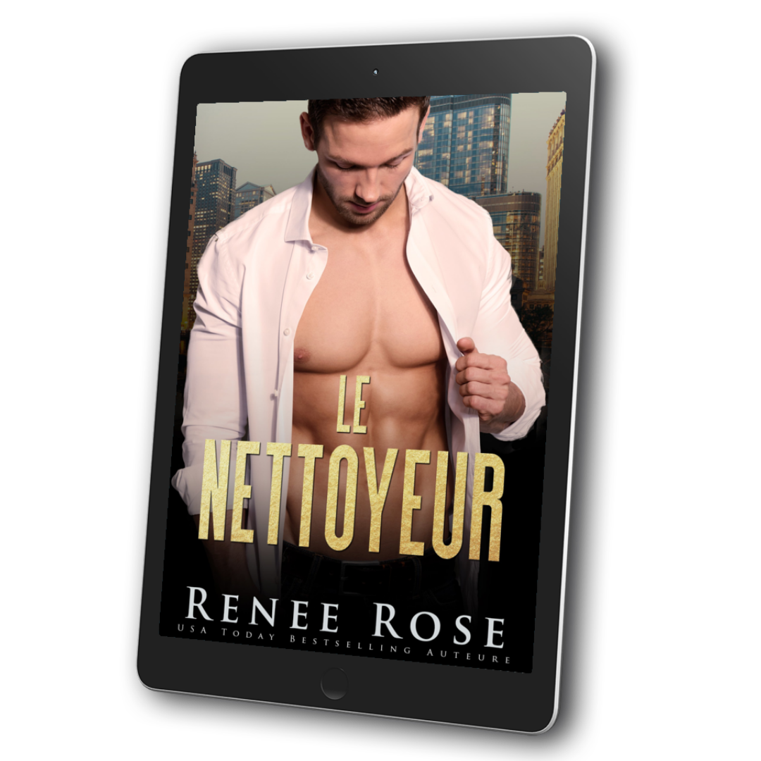 Image of an ebook. The cover features a buff white man in an unbuttoned white shirt. In gold text is the title "Le Nettoyeur." On the bottom of the cover in white text is "Renee Rose USA Today Bestselling Auteure"