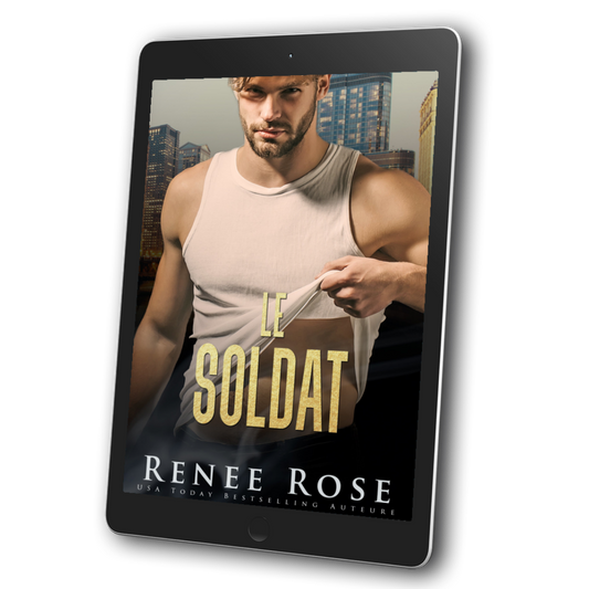 Image of an ebook. The cover features a buff man in a white tank top. He is holding the shirt up to show off his abs. In gold text is the title "Le Soldat." On the bottom of the cover in white text is "Renee Rose USA Today Bestselling Auteure"