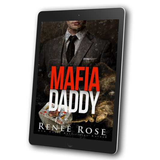 Image of an ebook. In the background is a grey and white suit with a black tie. Underneath him is a deck of cards and smoke. In red and white text is the cover "Mafia Daddy." On the bottom of the cover in white text is "Renee Rose USA Today Bestselling Author"