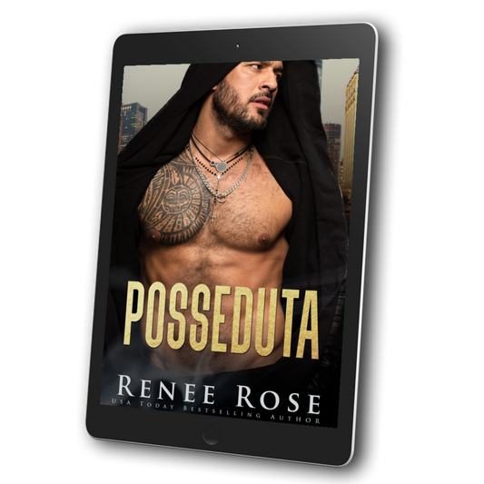 Image of an ebook. The cover features a buff, shirtless man with a chest tattoo and several chain necklace. He is wearing a black hood. In gold text is the title "Posseduta." On the bottom of the cover in white text is "Renee Rose USA Today Bestselling Author"