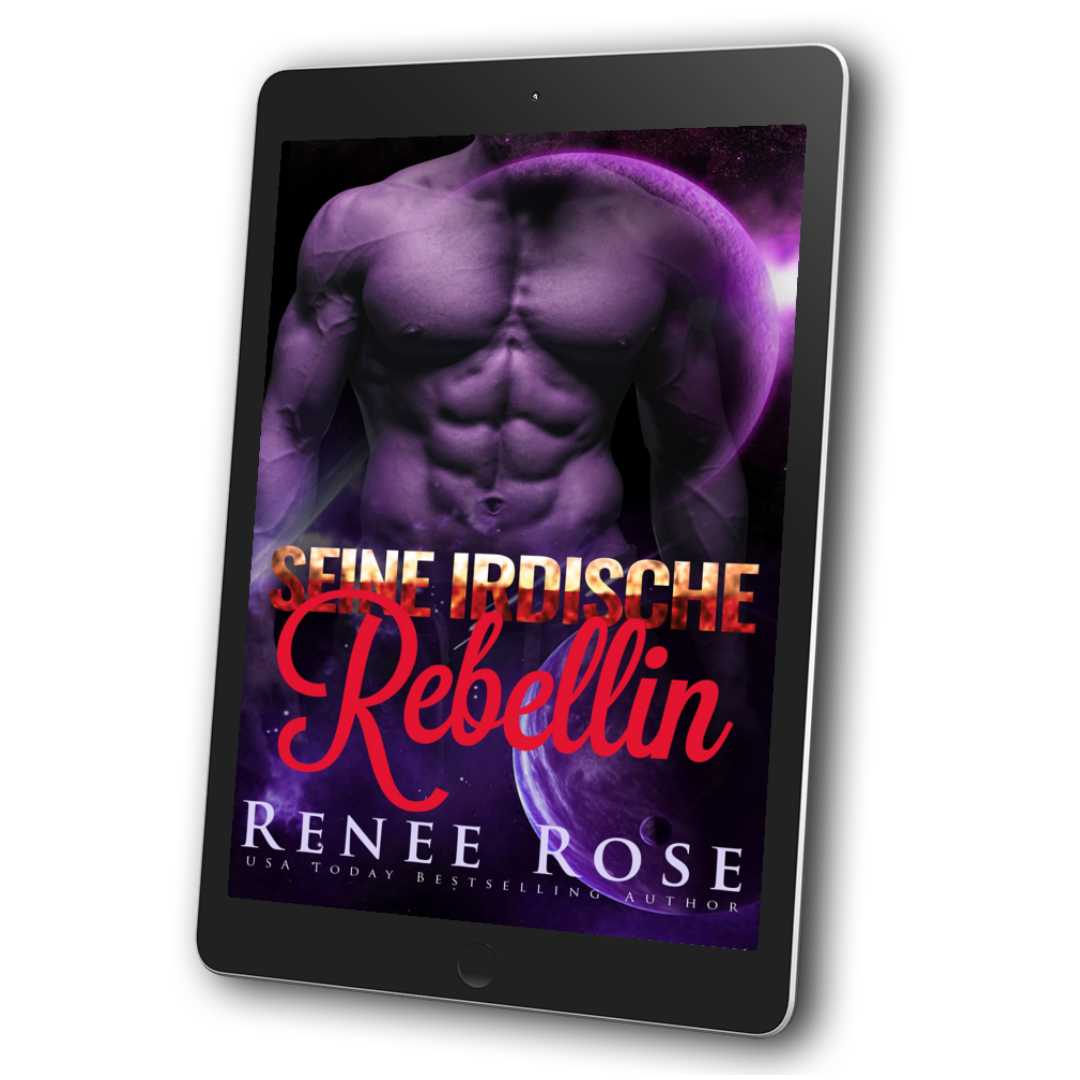 Image of an ebook. The cover features a shirtless buff man's chest overlayed on top of the planet. In red text the title is "Seine Irdische Rebellin." On the bottom of the cover in lavender text is "Renee Rose -- USA Today Bestselling Author"