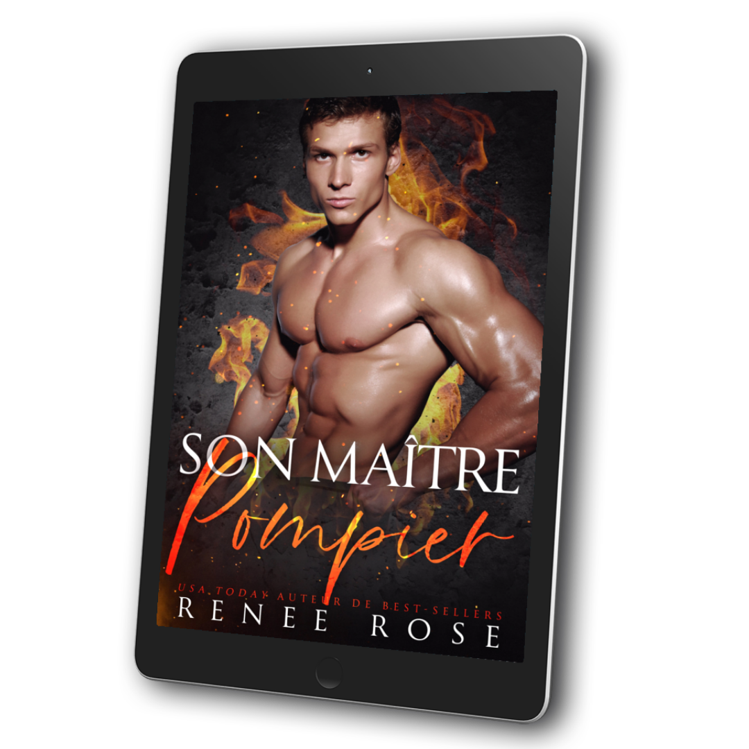 Image of an ebook. The cover's background is black and has fire. It features a buff, shirtless man looking out. In white and orange text is the title "Son Maitre Pompier." On the bottom of the cover in red and white text is "USA Today Auteur de Bestsellers Renee Rose"