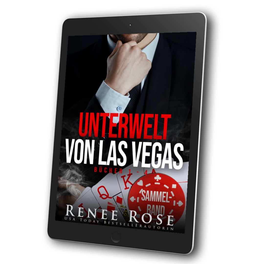 Image of an ebook. The cover features a white man in a black and white suit and tie with his hand on his chin. Underneath him is playing cards and a red betting chip with the words "Sammelband" in white text. In red and white text is the title "Unterwelt von Las Vegas Bucher 1 - 4." On the bottom of the cover in white text is "Renee Rose USA Today Bestselling Autorin" 