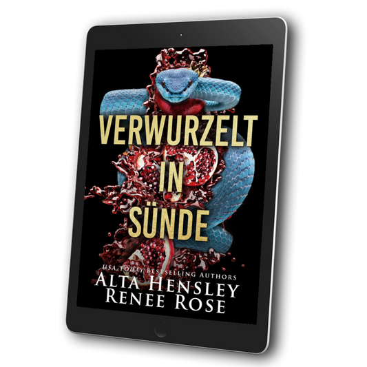 Image of an ebook. The cover's background is black. It features a blue snake and pomegranate. In gold text is the title "Verwurzelt in Sunde." On the bottom of the cover in white text "USA Today Bestselling Authors Alta Hensley Renee Rose"