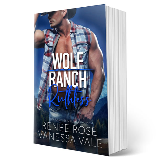 Wolf Ranch Book 6: Ruthless - Paperback