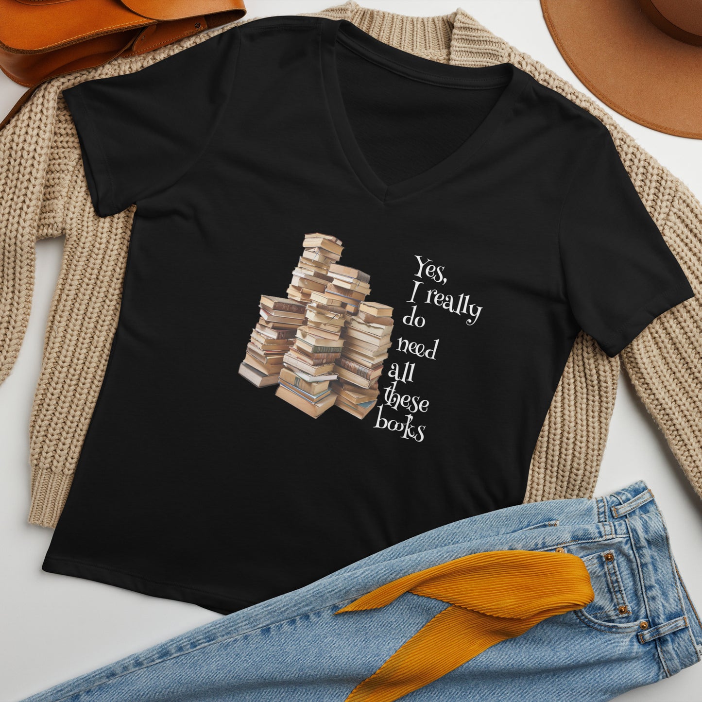 Yes, I really Do Need All These Books - Women’s relaxed V-Neck T-shirt